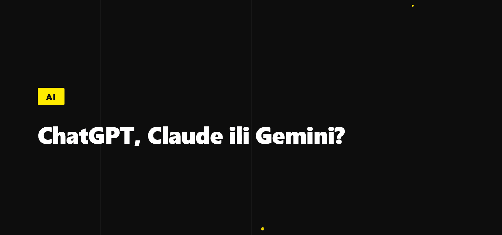 ChatGPT, Claude ili Gemini: usporedba za poslovnu upotrebu